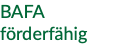 BAFA förderfähig